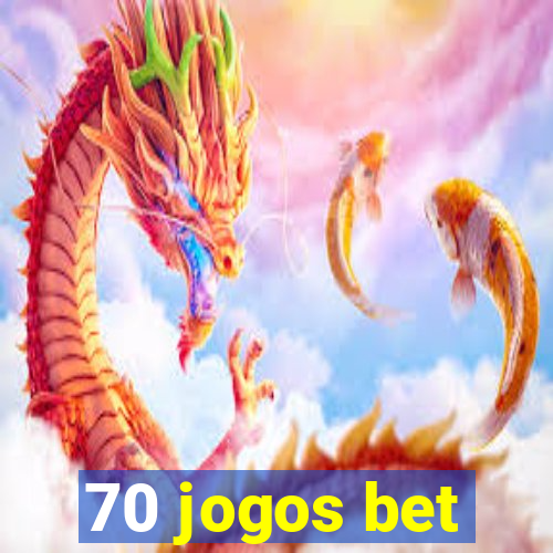 70 jogos bet